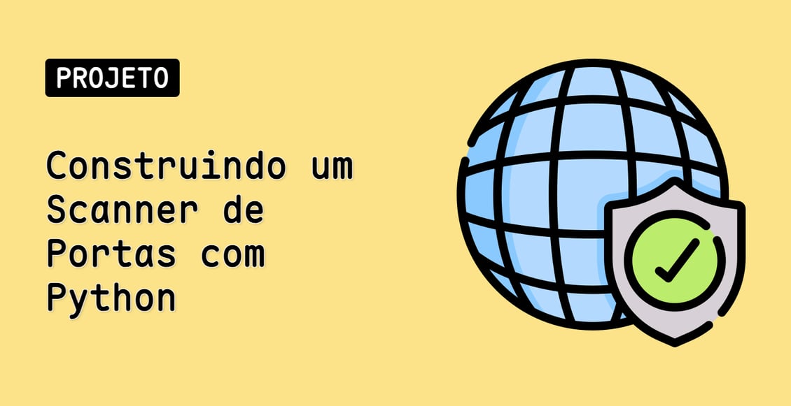 Construindo um Scanner de Portas com Python