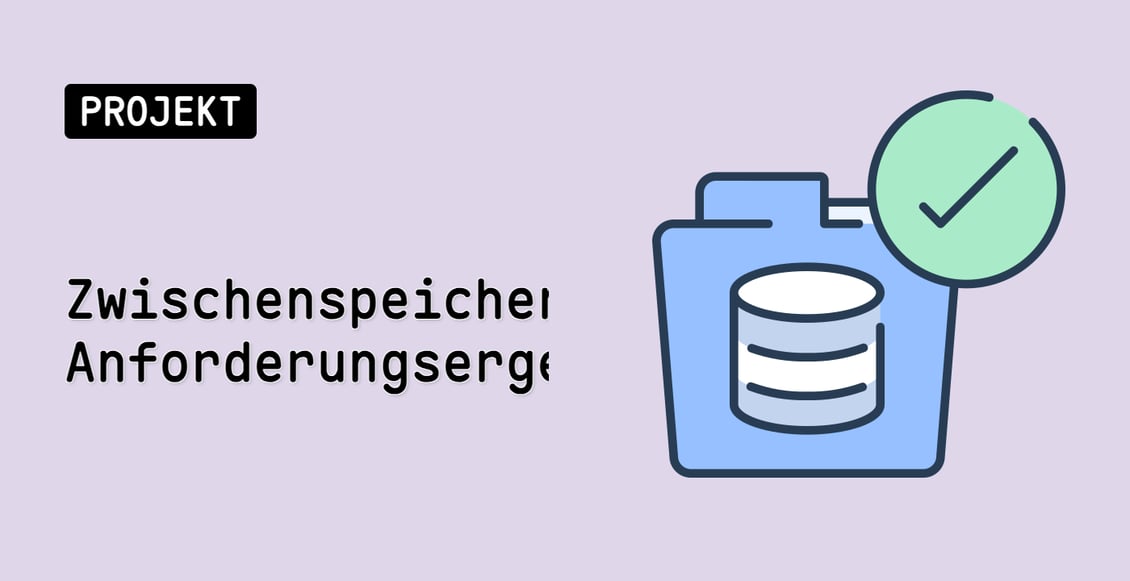 Zwischenspeichern von Anforderungsergebnissen