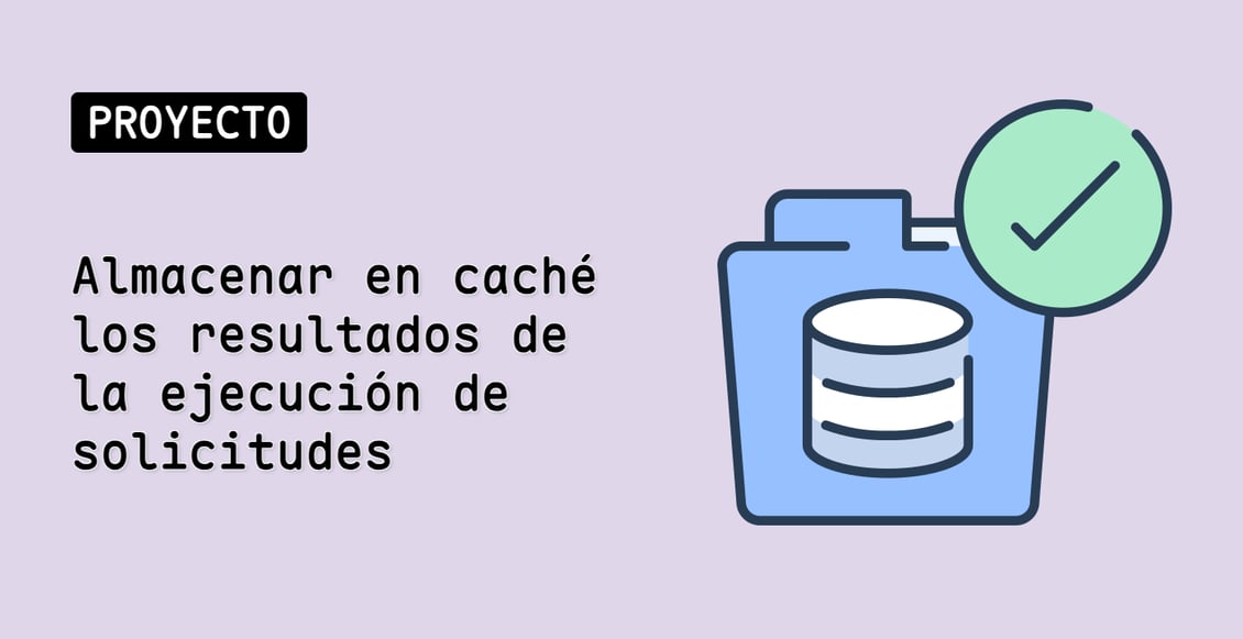 Almacenar en caché los resultados de la ejecución de solicitudes
