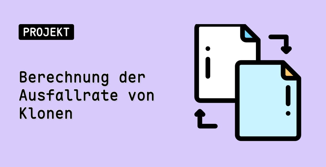 Berechnung der Ausfallrate von Klonen