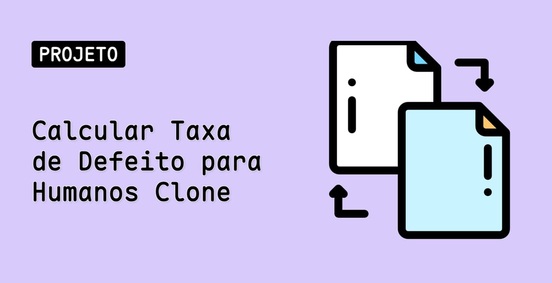 Calcular Taxa de Defeito para Humanos Clone