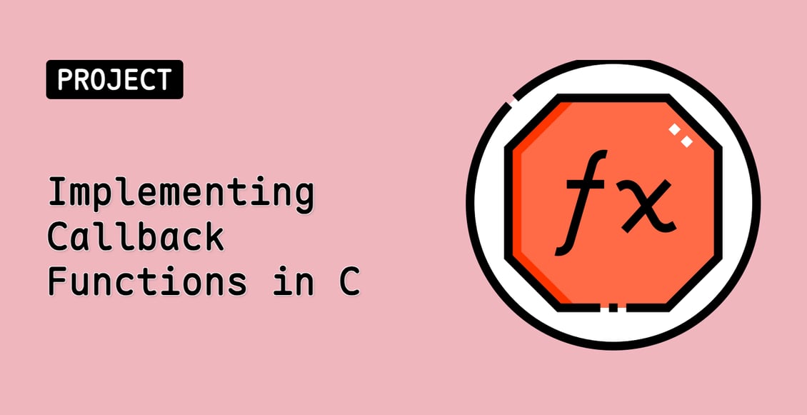 Implementing Callback Functions in C