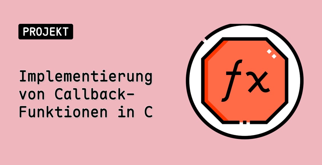 Implementierung von Callback-Funktionen in C