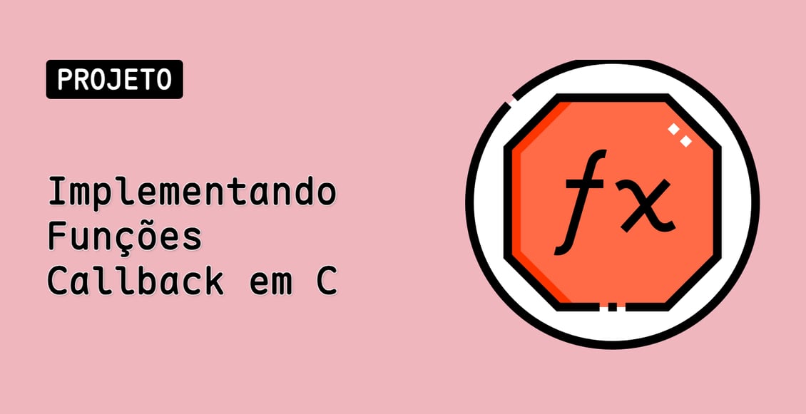 Implementando Funções Callback em C