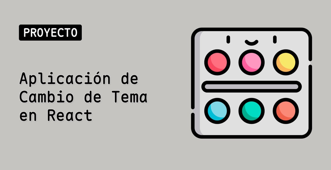 Aplicación de Cambio de Tema en React