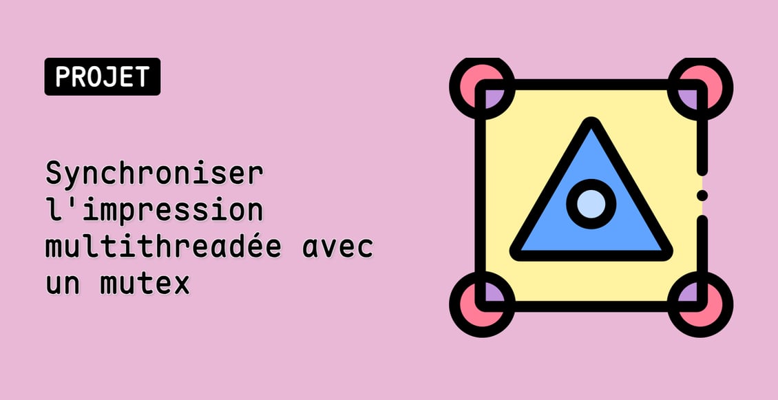 Synchroniser l'impression multithreadée avec un mutex