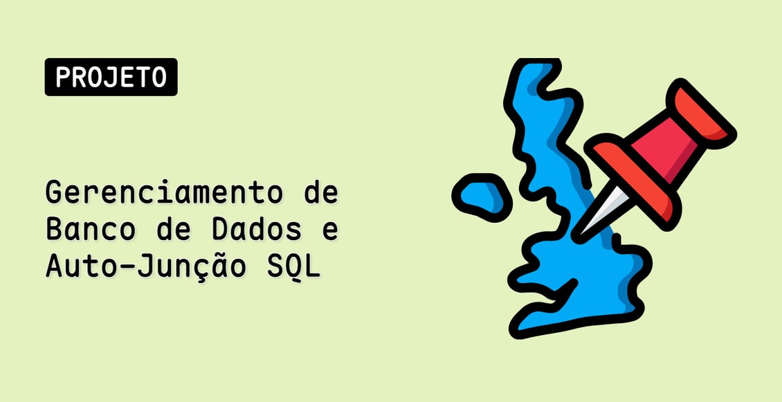 Gerenciamento de Banco de Dados e Auto-Junção SQL
