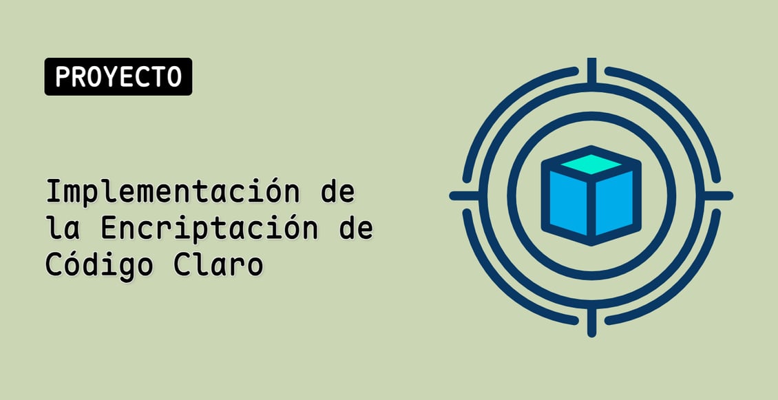Implementación de la Encriptación de Código Claro