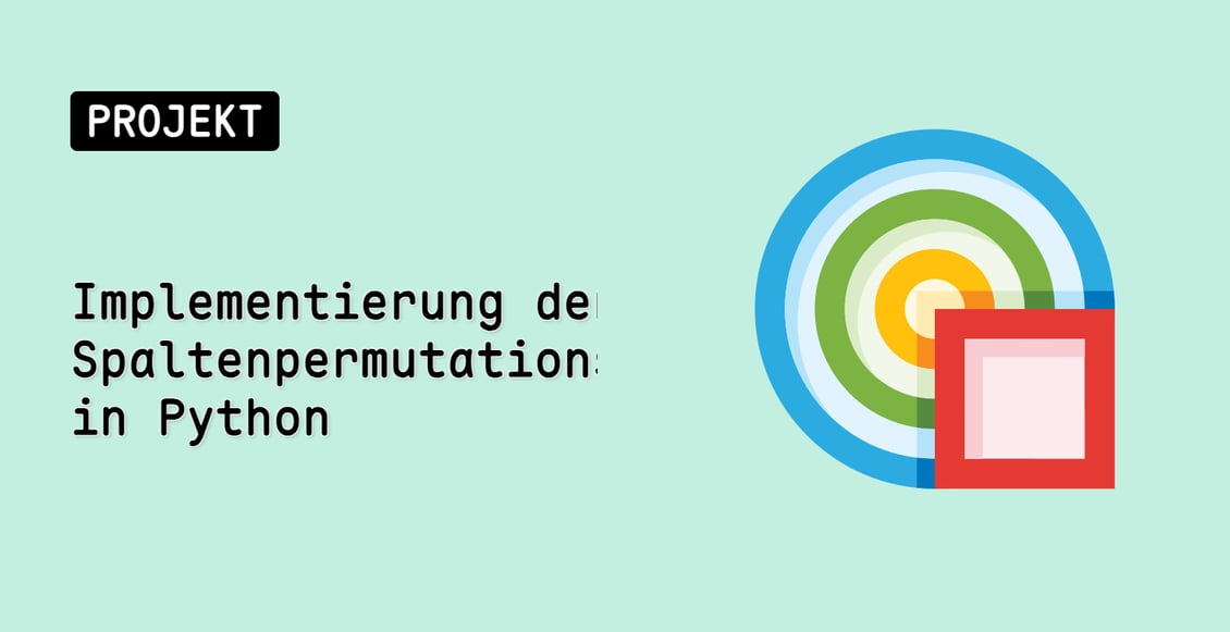 Implementierung der Spaltenpermutationsverschlüsselung in Python