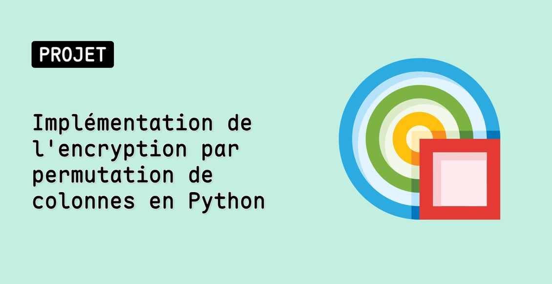 Implémentation de l'encryption par permutation de colonnes en Python