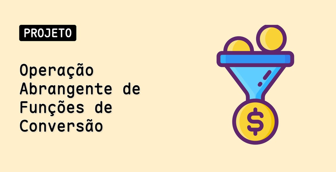 Operação Abrangente de Funções de Conversão