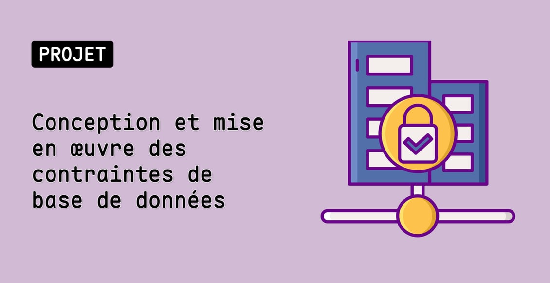 Conception et mise en œuvre des contraintes de base de données