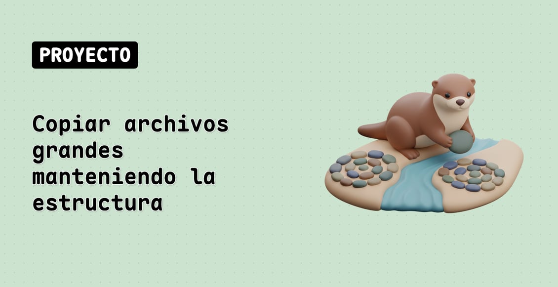 Copiar archivos grandes manteniendo la estructura