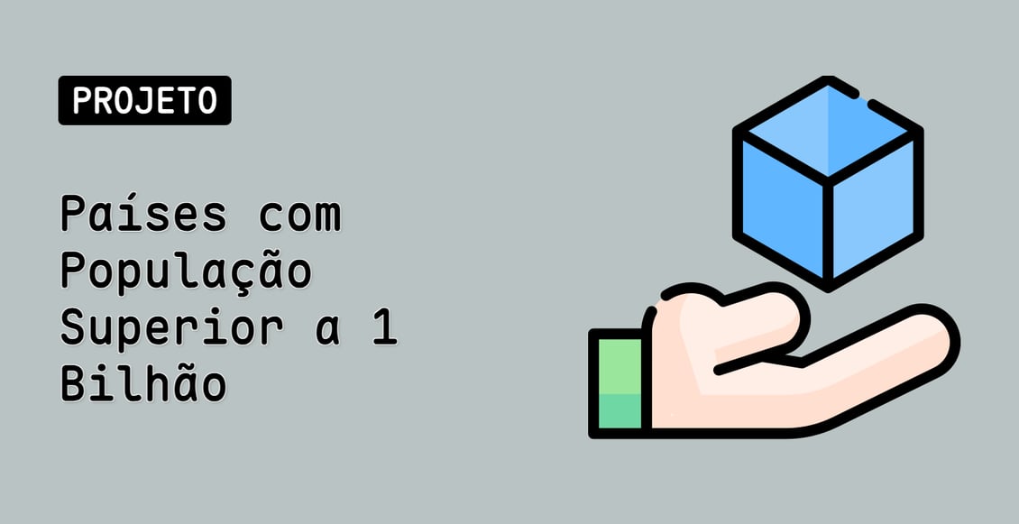 Países com População Superior a 1 Bilhão