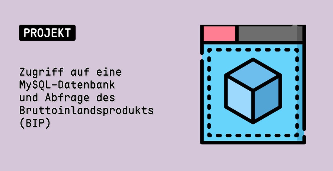 Zugriff auf eine MySQL-Datenbank und Abfrage des Bruttoinlandsprodukts (BIP)