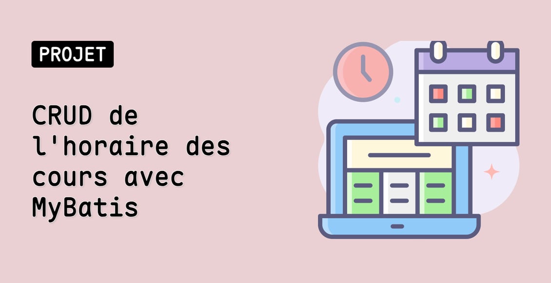 CRUD de l'horaire des cours avec MyBatis