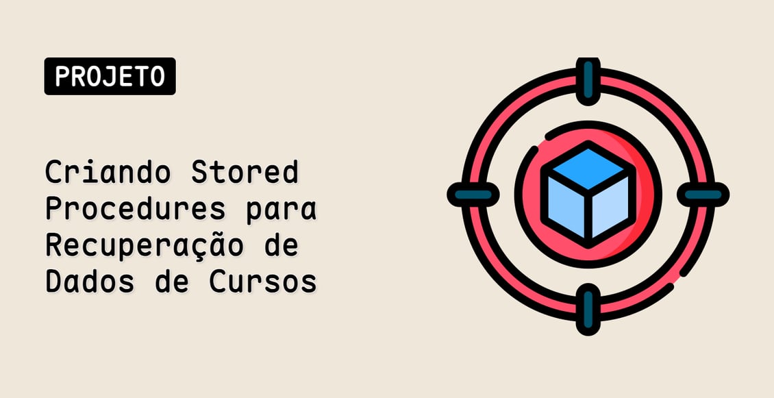 Criando Stored Procedures para Recuperação de Dados de Cursos