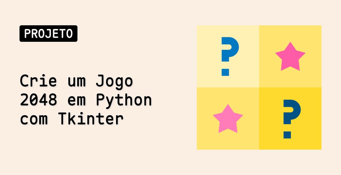 Crie um Jogo 2048 em Python com Tkinter