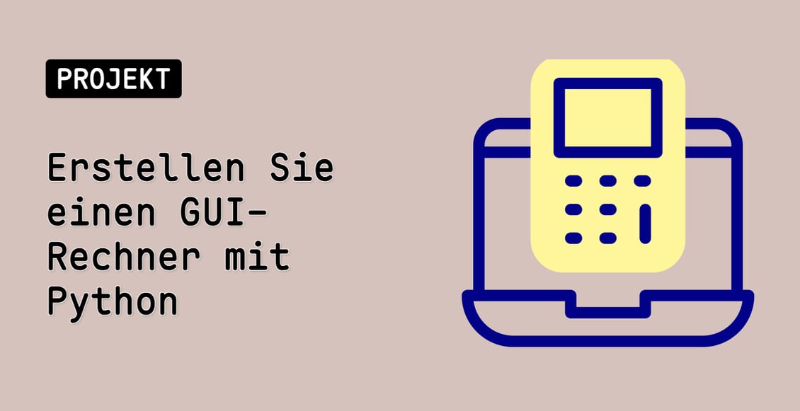 Erstellen Sie einen GUI-Rechner mit Python