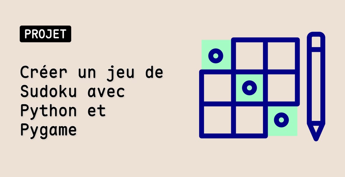 Créer un jeu de Sudoku avec Python et Pygame