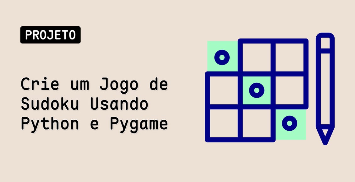 Crie um Jogo de Sudoku Usando Python e Pygame
