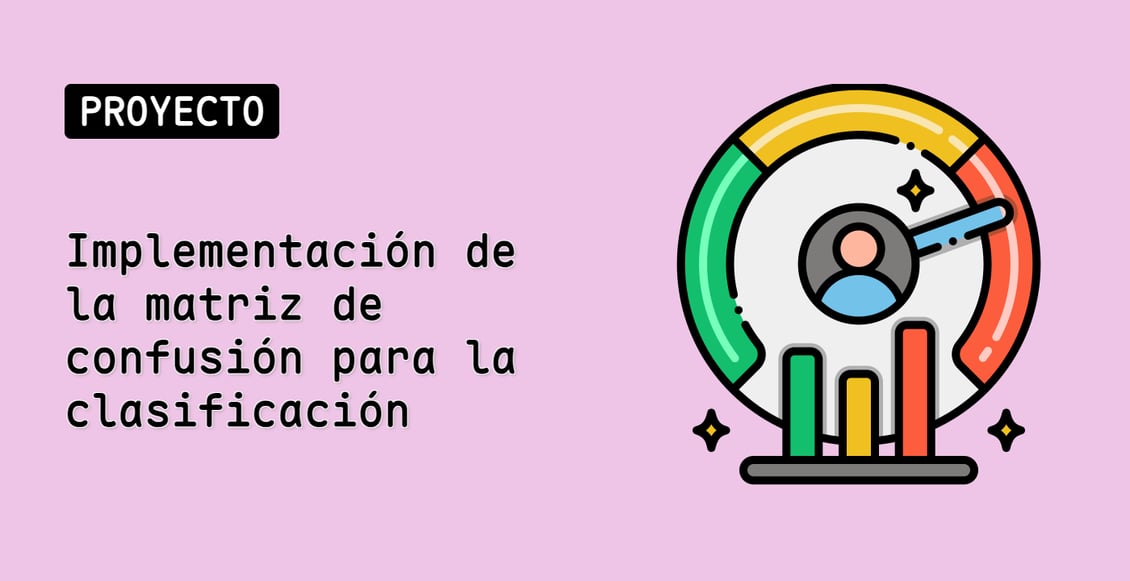 Implementación de la matriz de confusión para la clasificación