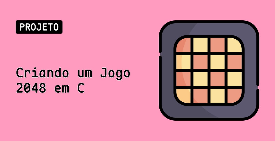 Criando um Jogo 2048 em C