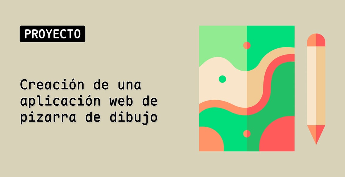Creación de una aplicación web de pizarra de dibujo