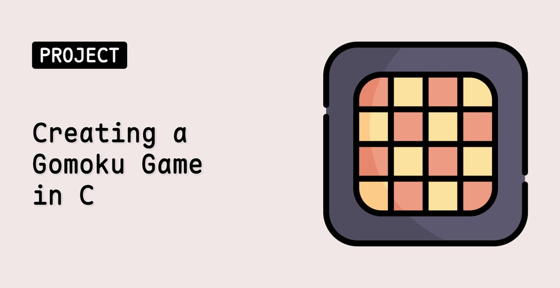 Creating a Gomoku Game in C