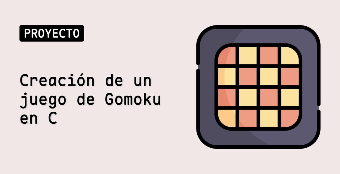 Creación de un juego de Gomoku en C