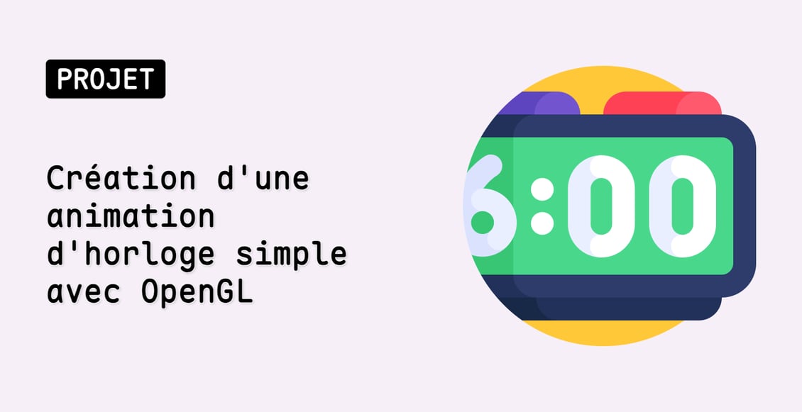 Création d'une animation d'horloge simple avec OpenGL