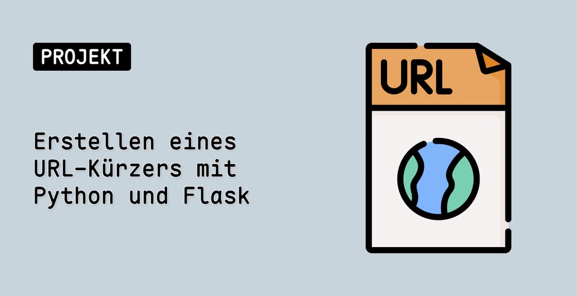 Erstellen eines URL-Kürzers mit Python und Flask
