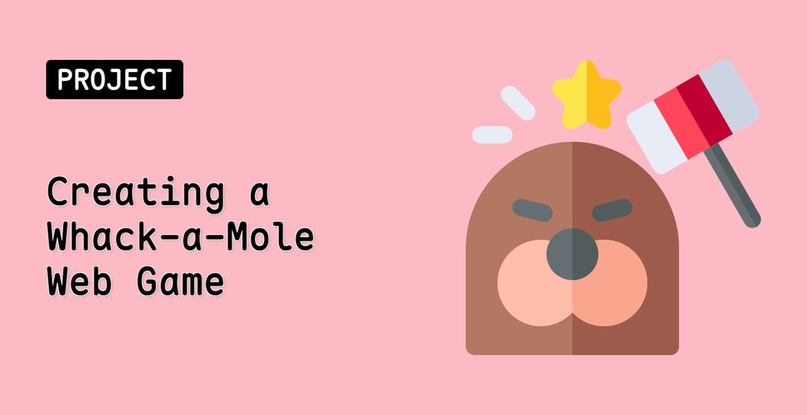 Creating a Whack-a-Mole Web Game