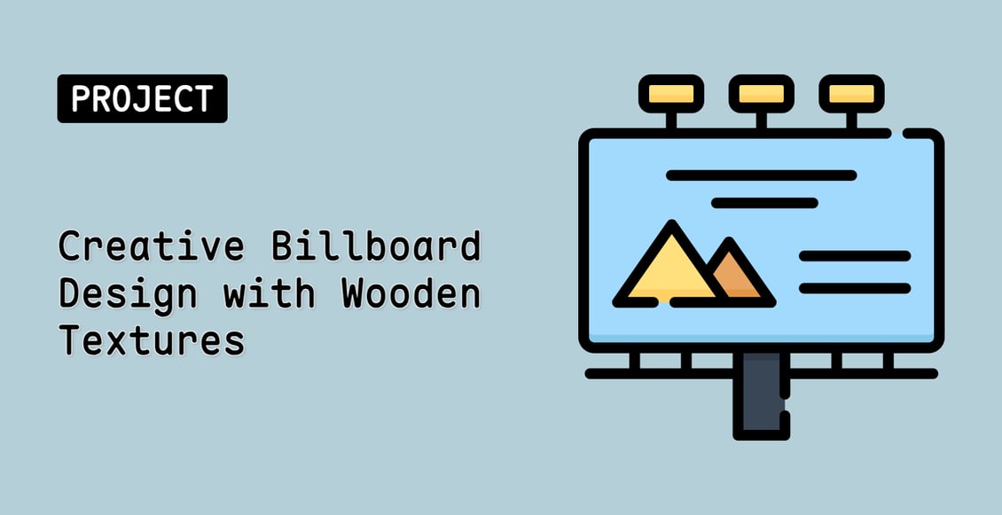 Creative Billboard Design with Wooden Textures