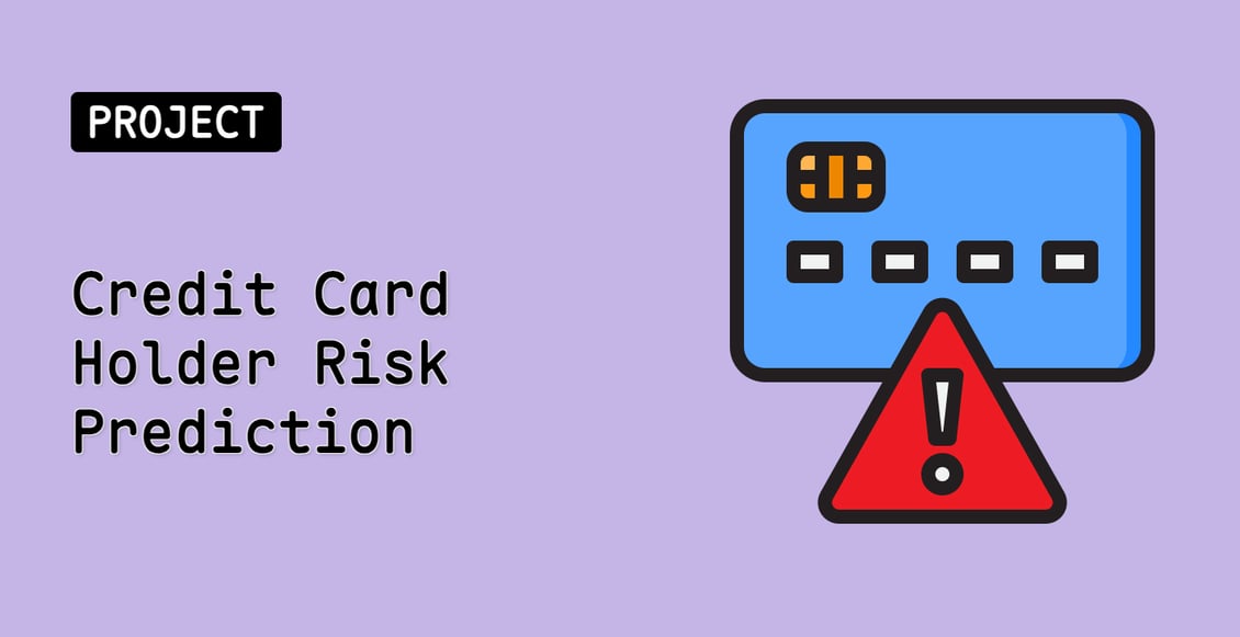 Credit Card Holder Risk Prediction