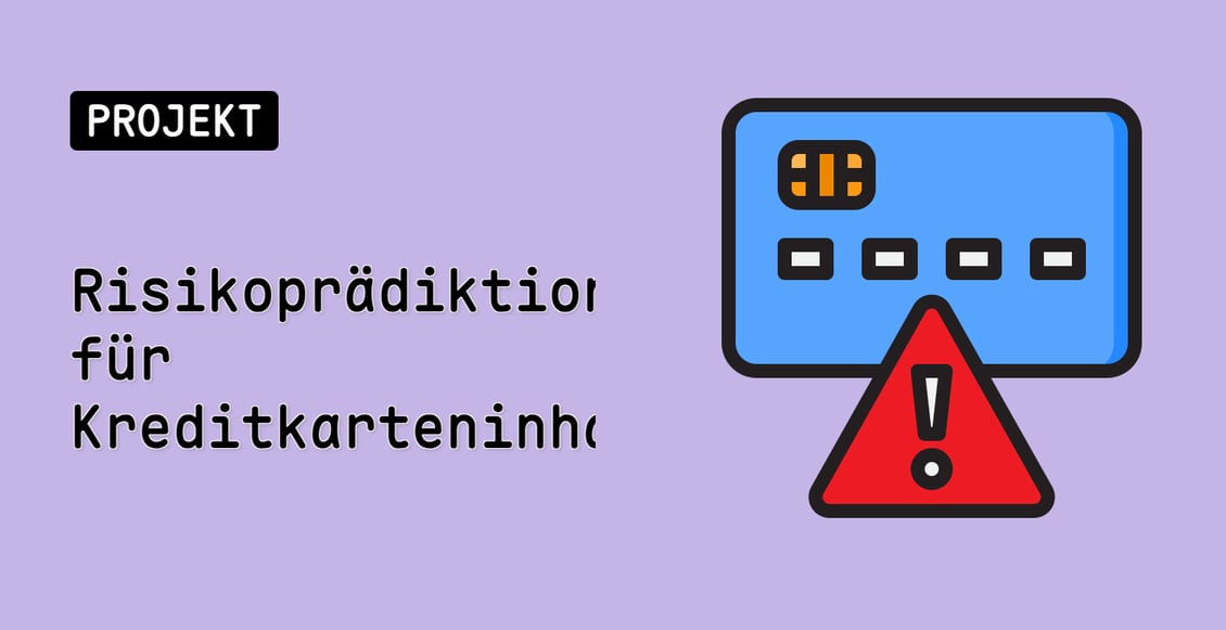 Risikoprädiktion für Kreditkarteninhaber