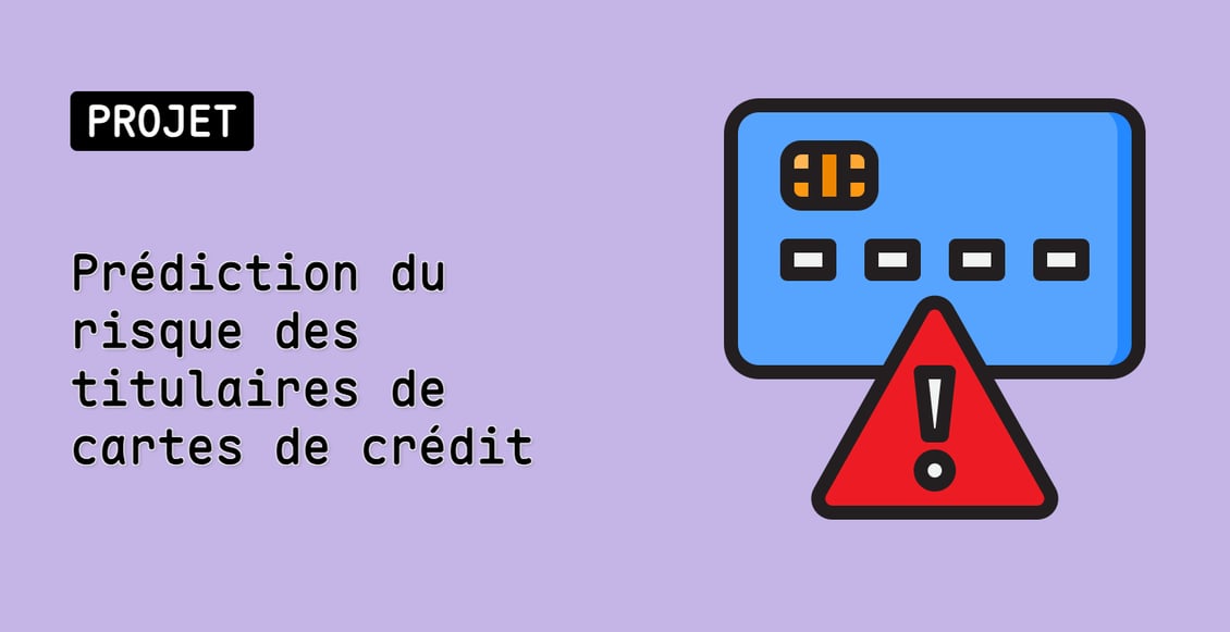 Prédiction du risque des titulaires de cartes de crédit