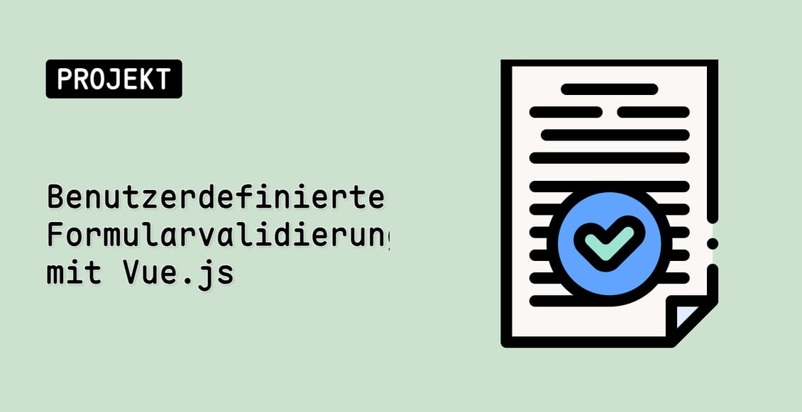 Benutzerdefinierte Formularvalidierung mit Vue.js