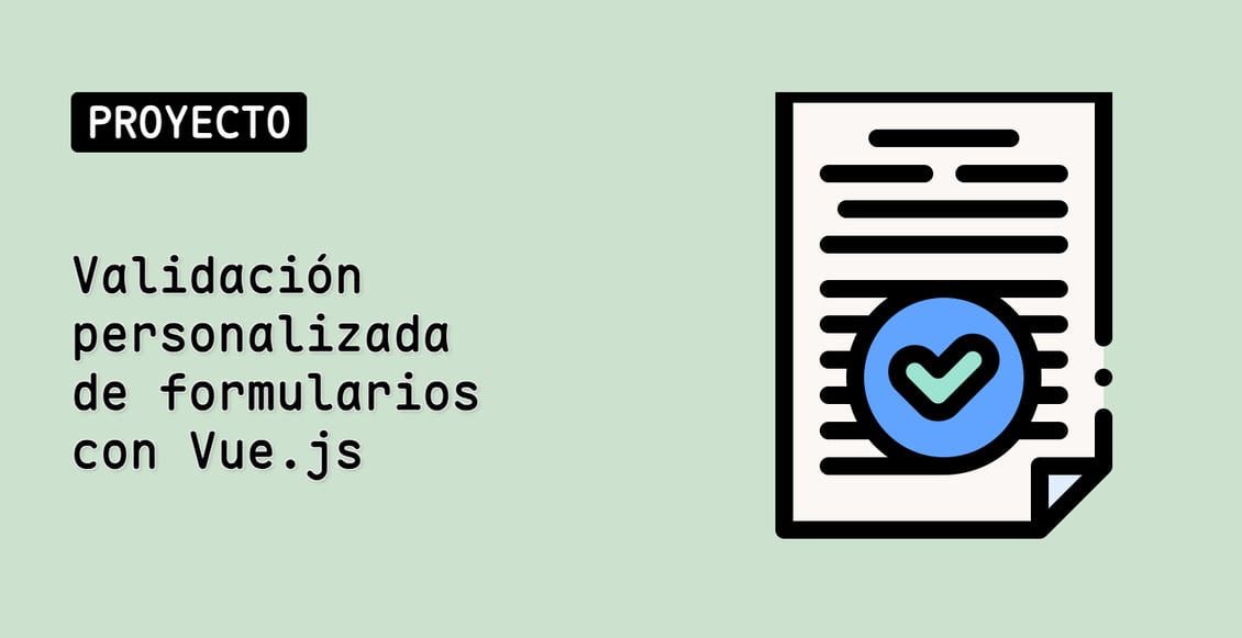 Validación personalizada de formularios con Vue.js