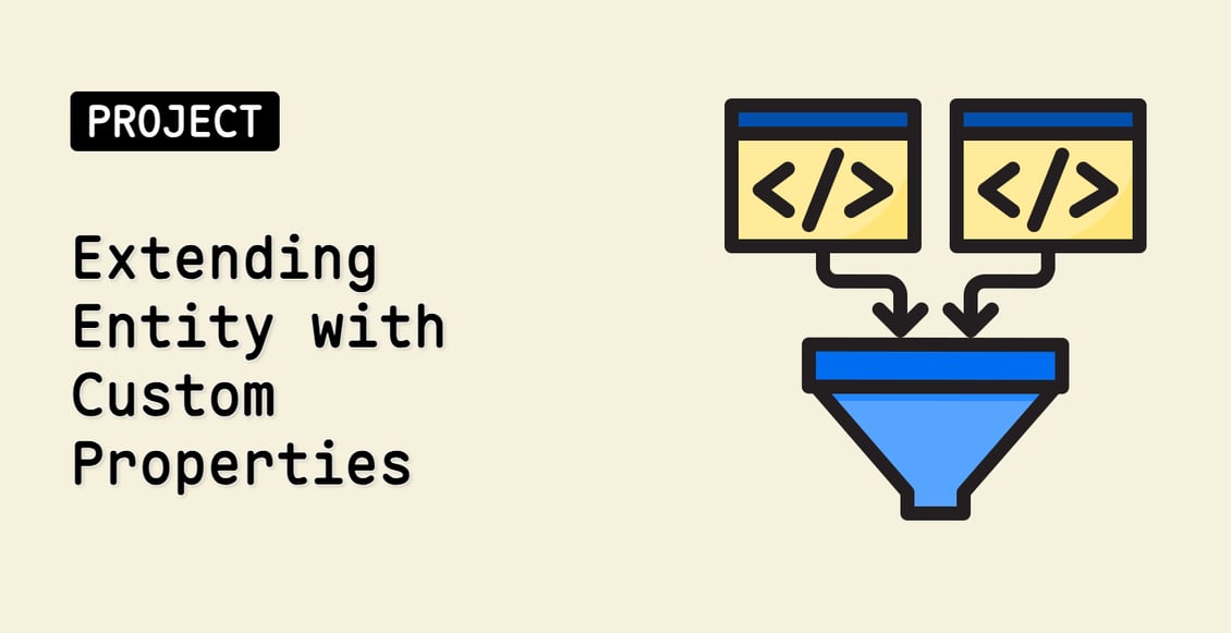 Extending Entity with Custom Properties