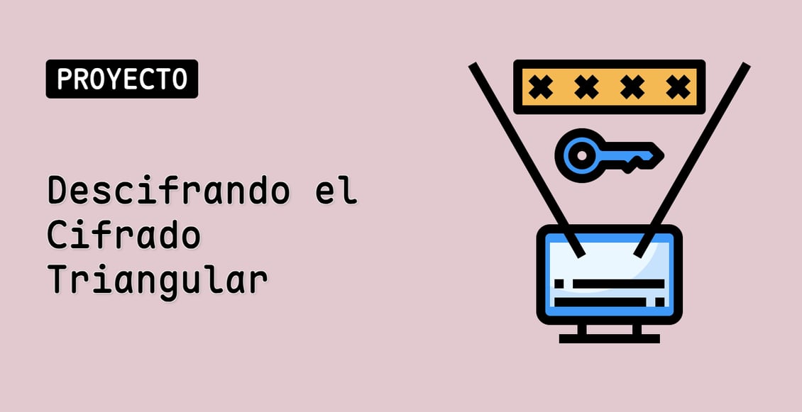 Descifrando el Cifrado Triangular