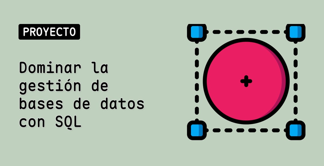 Dominar la gestión de bases de datos con SQL