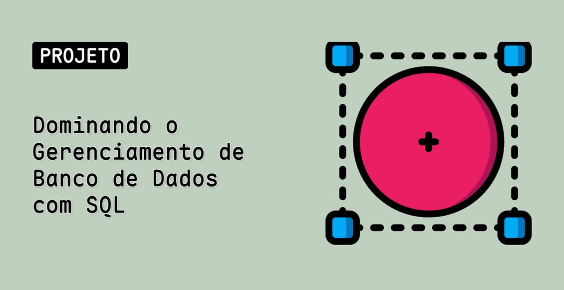 Dominando o Gerenciamento de Banco de Dados com SQL