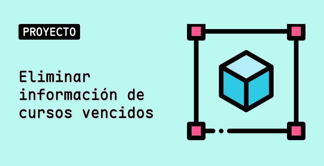Eliminar información de cursos vencidos