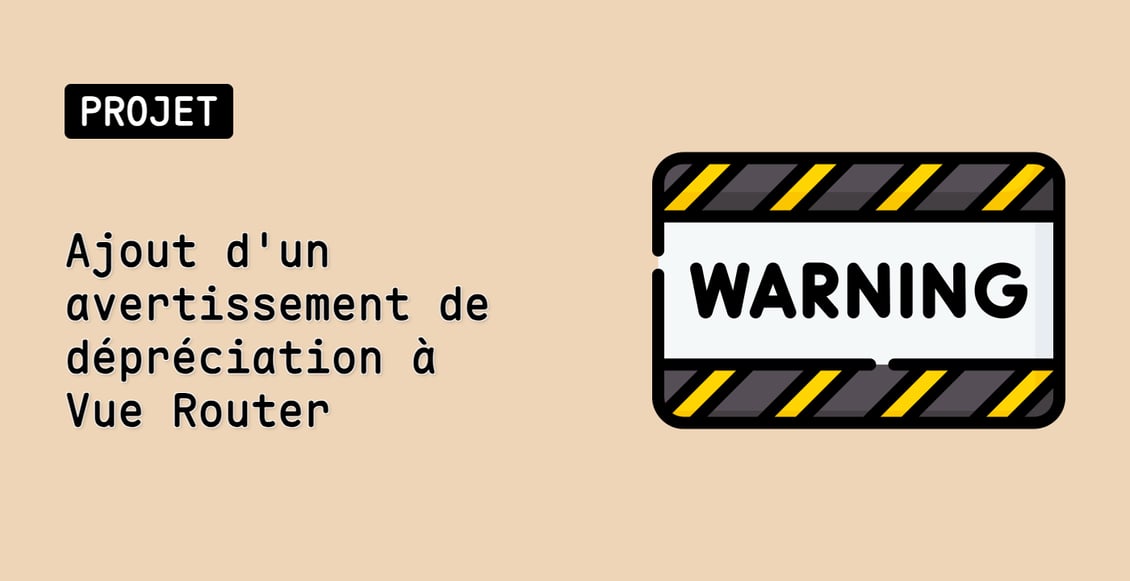Ajout d'un avertissement de dépréciation à Vue Router