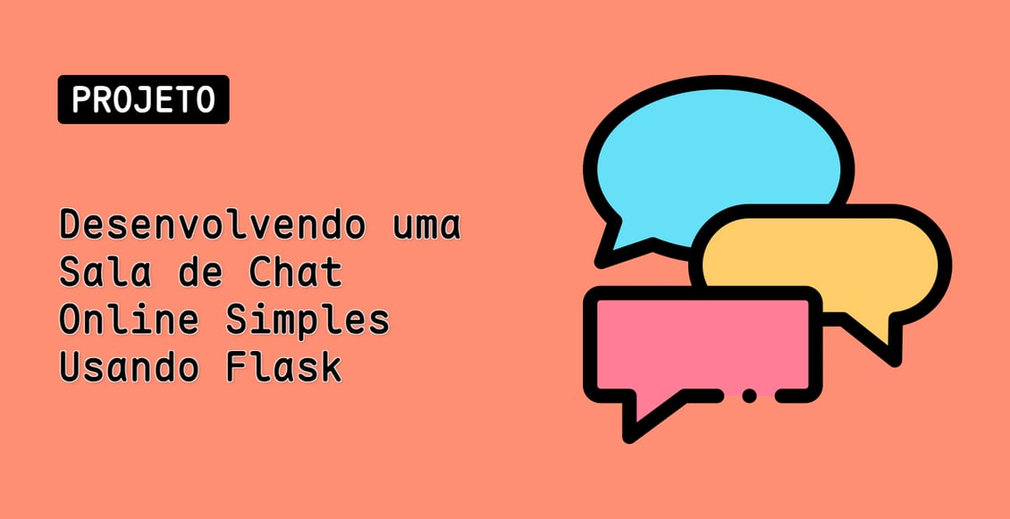 Desenvolvendo uma Sala de Chat Online Simples Usando Flask