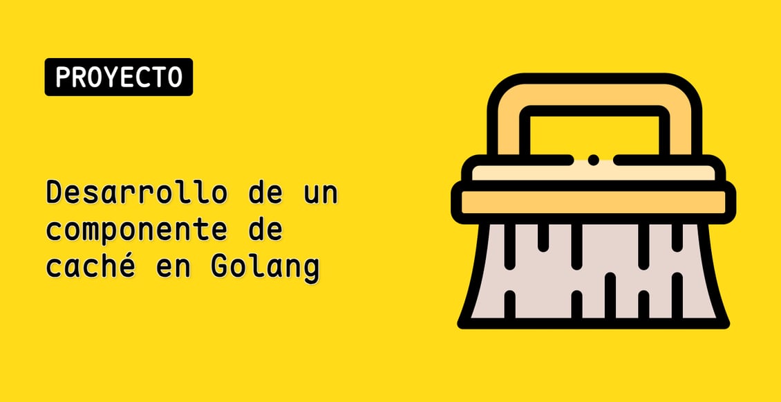Desarrollo de un componente de caché en Golang