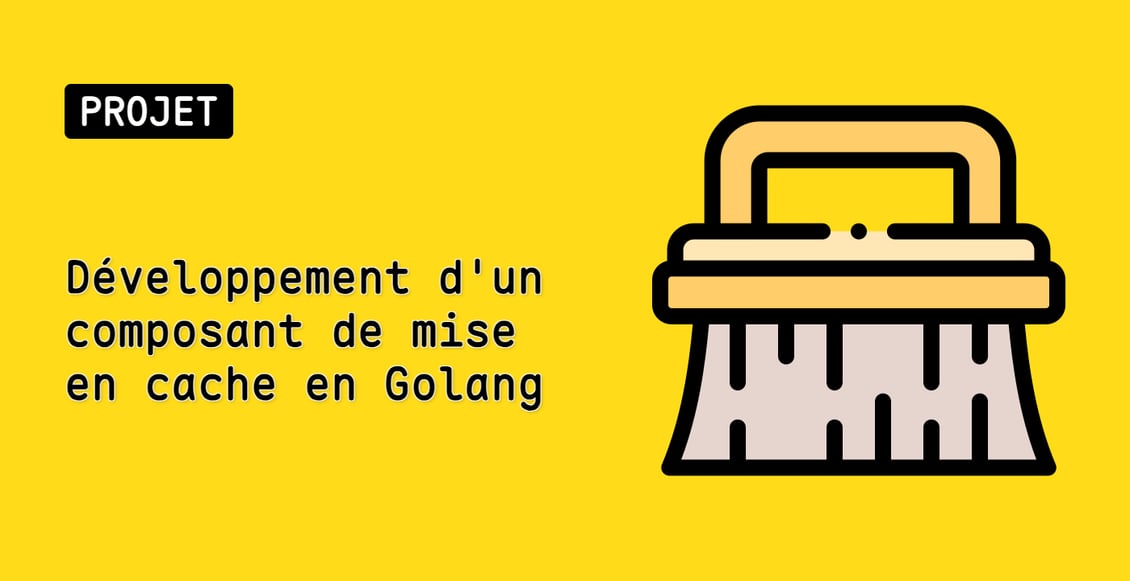 Développement d'un composant de mise en cache en Golang