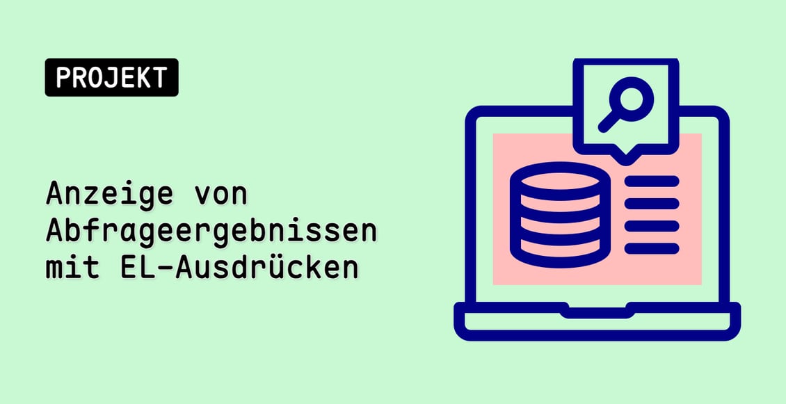 Anzeige von Abfrageergebnissen mit EL-Ausdrücken