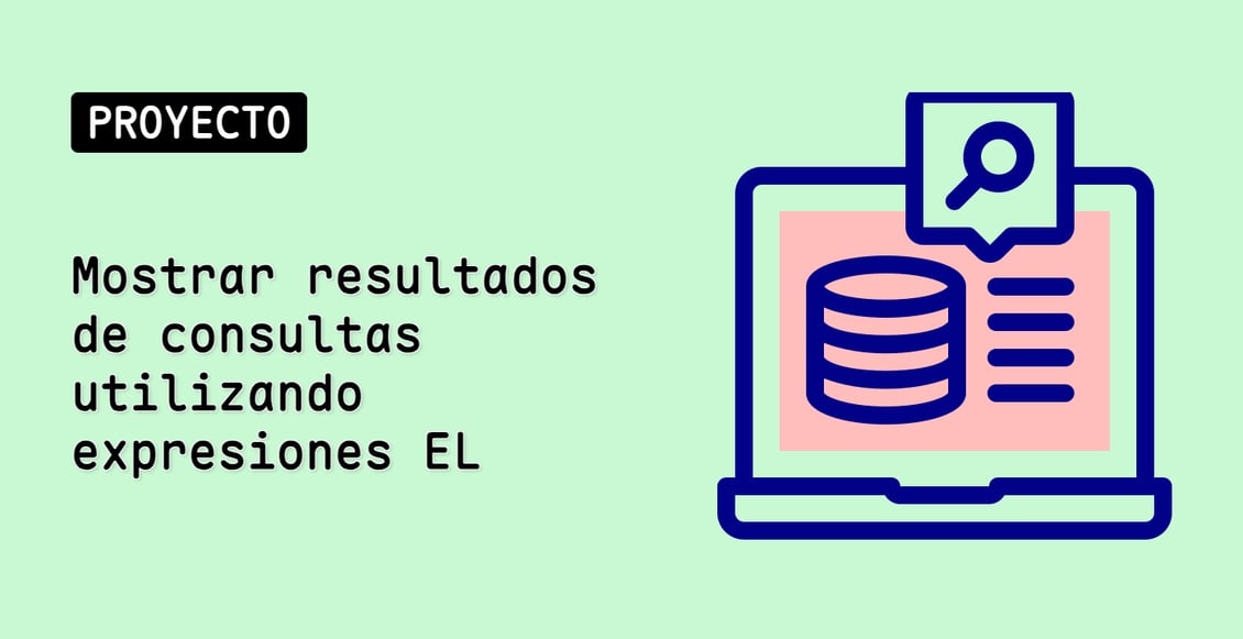 Mostrar resultados de consultas utilizando expresiones EL